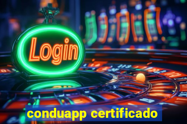 conduapp certificado